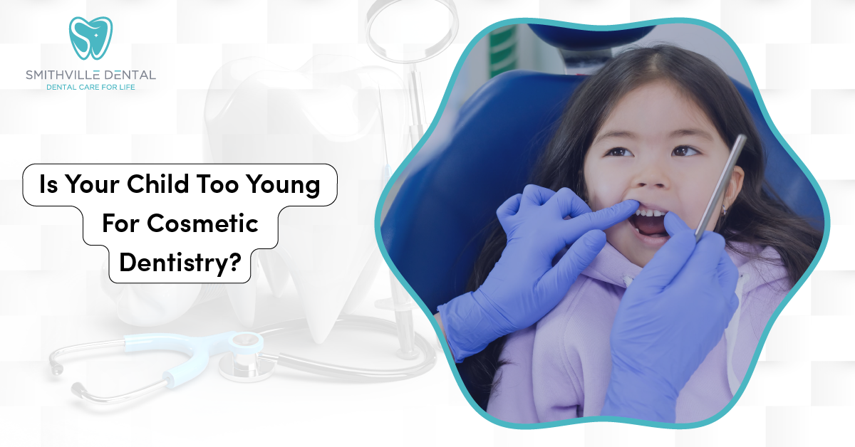 Is Your Child Too Young For Cosmetic Dentistry?