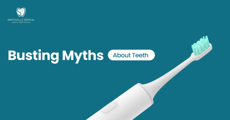 Busting 3 Common Myths About Teeth | Smithville Dental