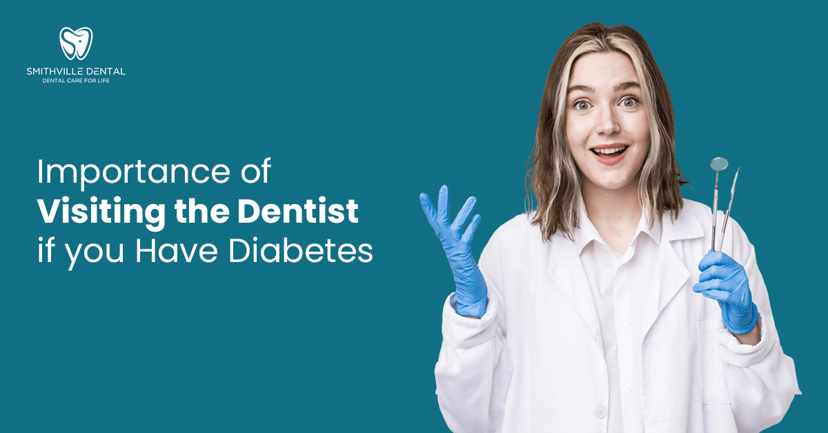 Importance of Visiting the Dentist if you Have Diabetes