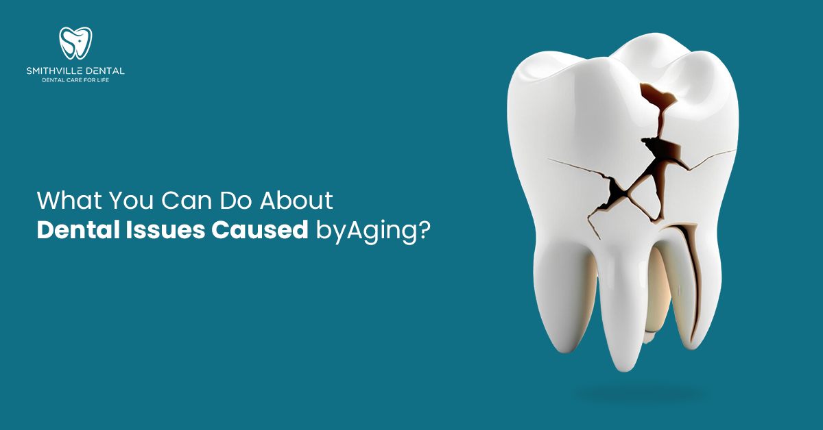 What You Can Do About Dental Issues Caused by Aging?