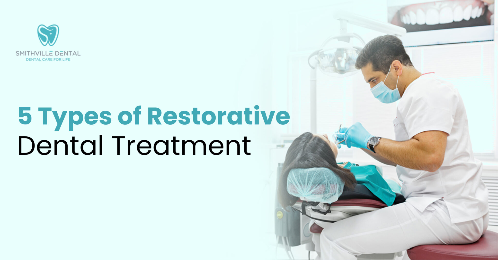5 Types of Restorative Dental Treatment | Smithville Dental