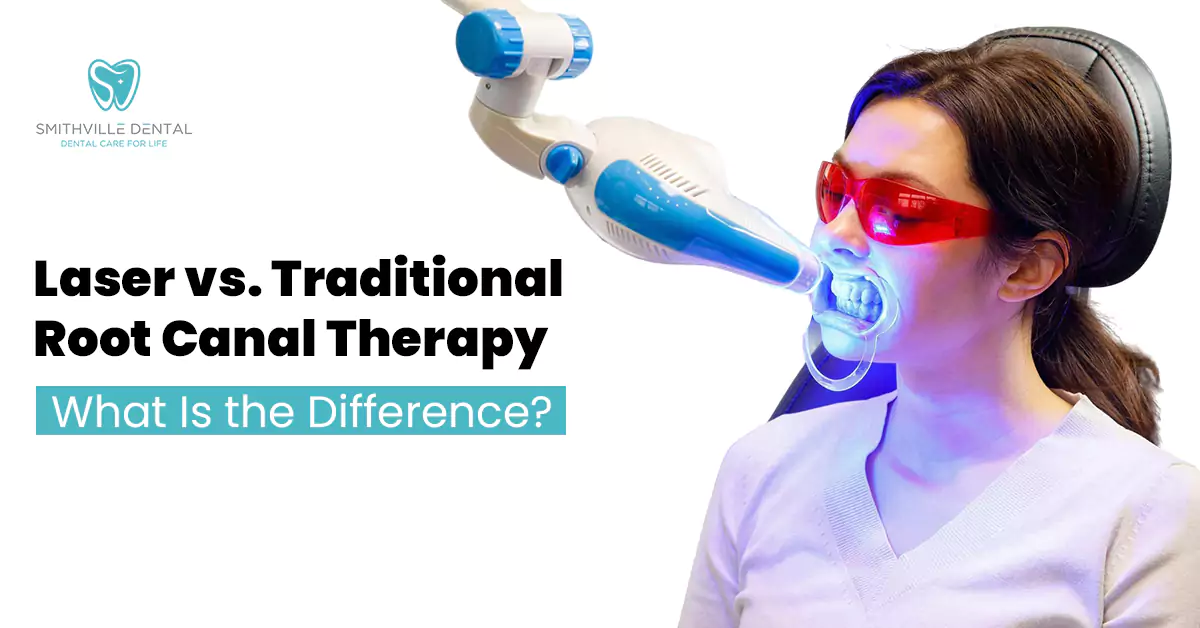Laser vs Traditional Root Canal Therapy: What’s the Difference?